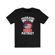Husband, Dad, Protector, Hero, Patriot Short Sleeve T Shirt